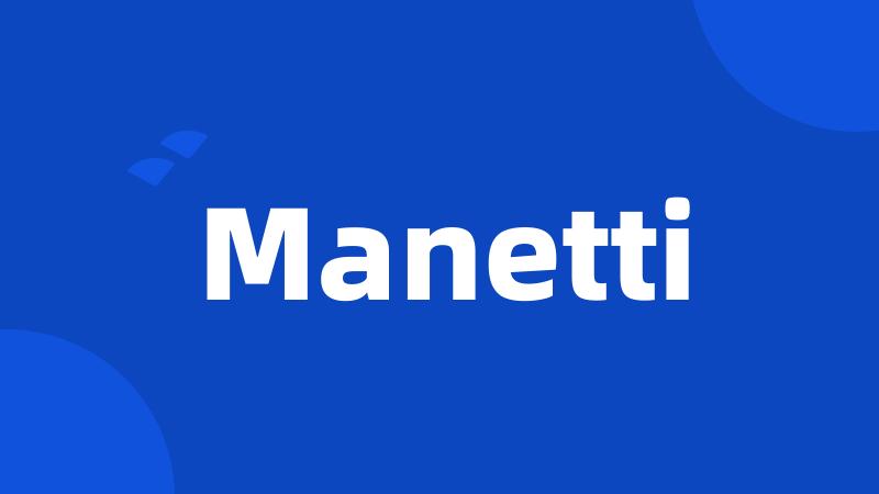 Manetti