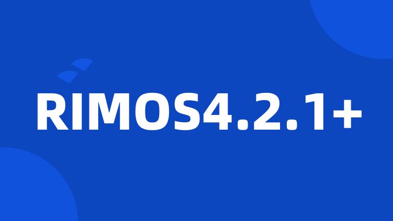 RIMOS4.2.1+