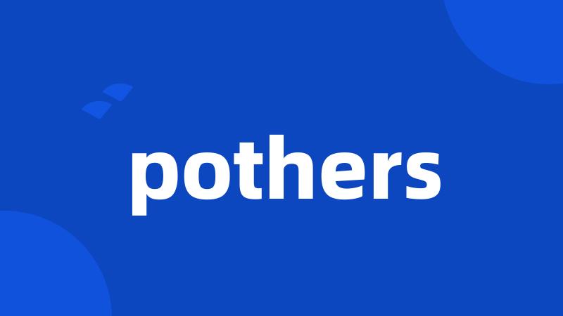 pothers
