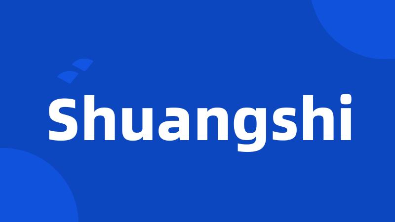 Shuangshi