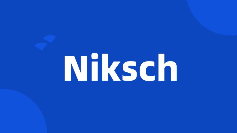 Niksch