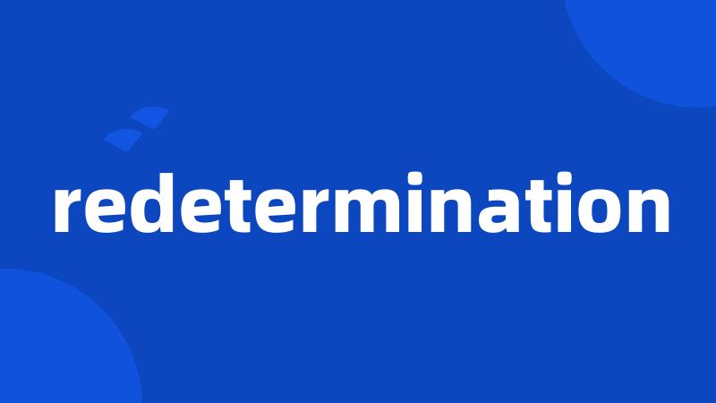 redetermination