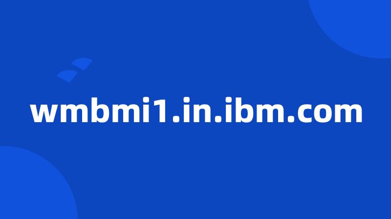wmbmi1.in.ibm.com