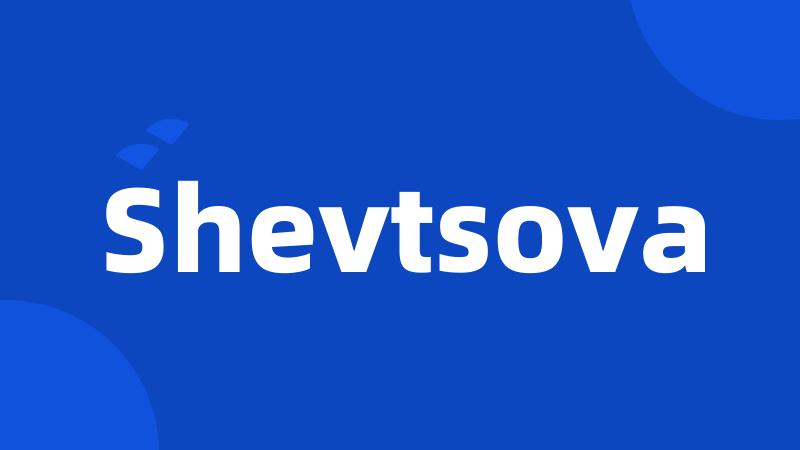 Shevtsova