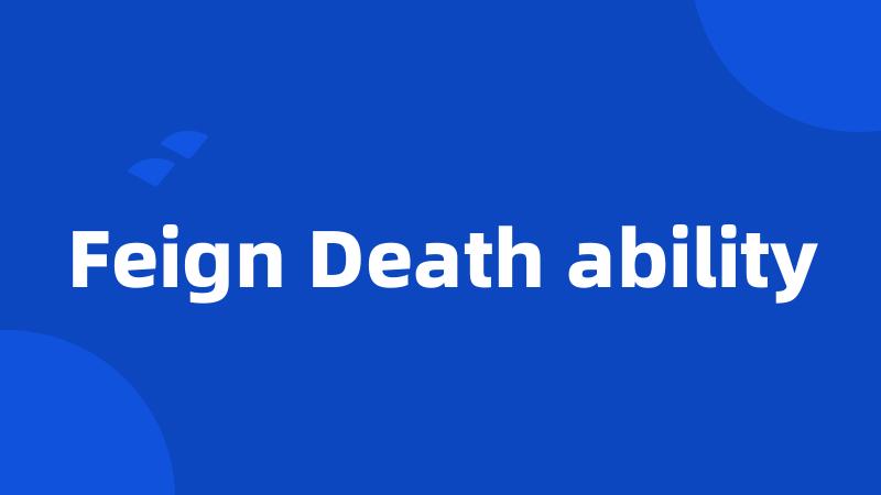 Feign Death ability