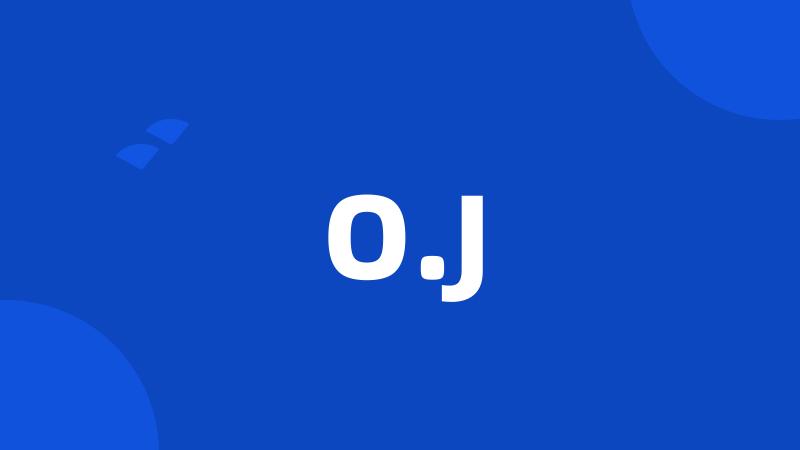 O.J