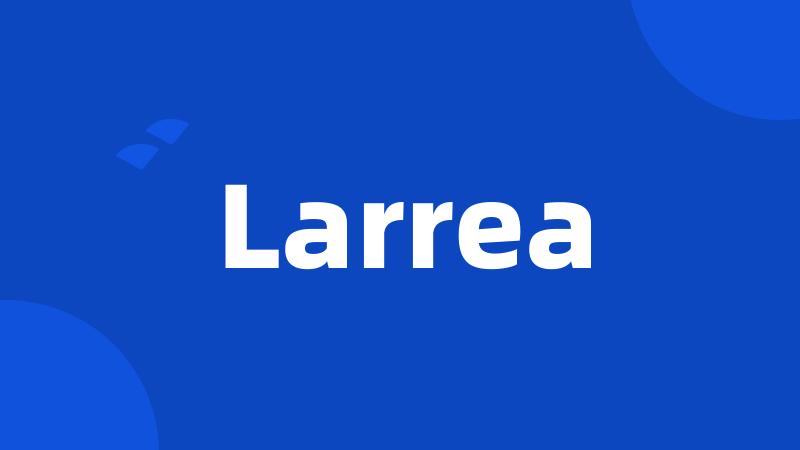 Larrea