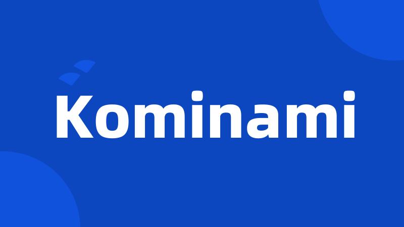 Kominami