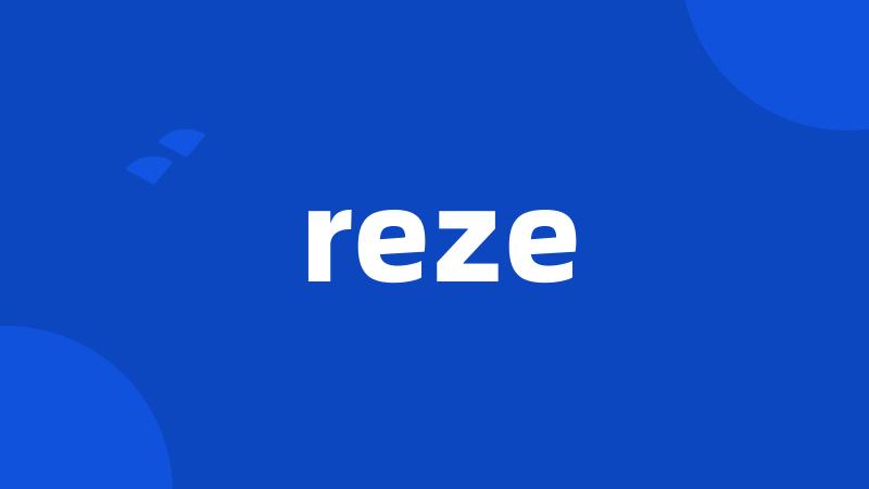 reze