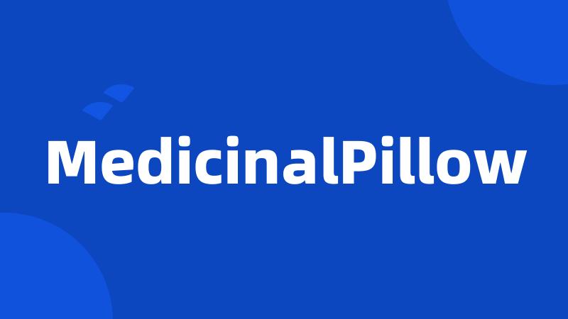 MedicinalPillow