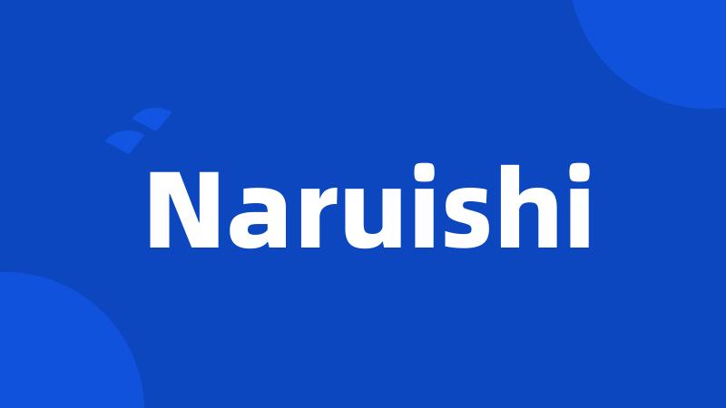 Naruishi