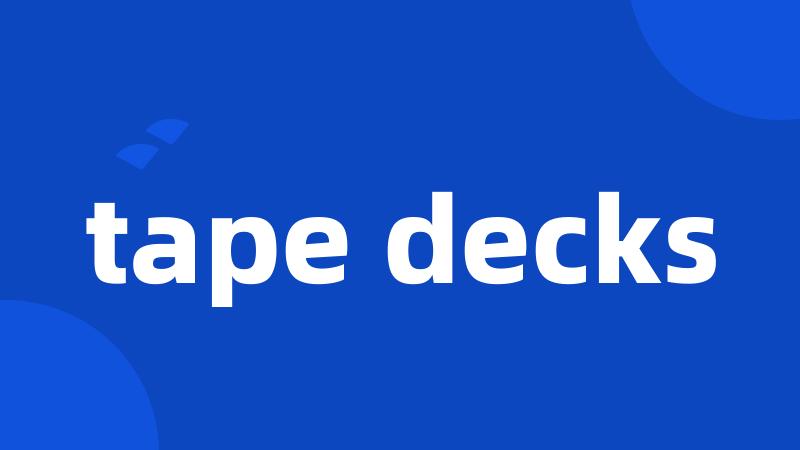 tape decks