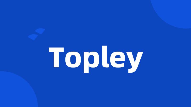 Topley
