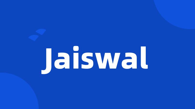 Jaiswal