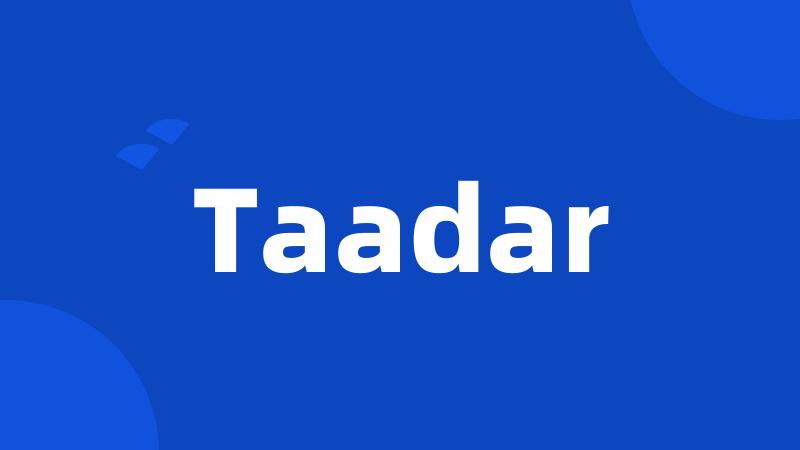 Taadar