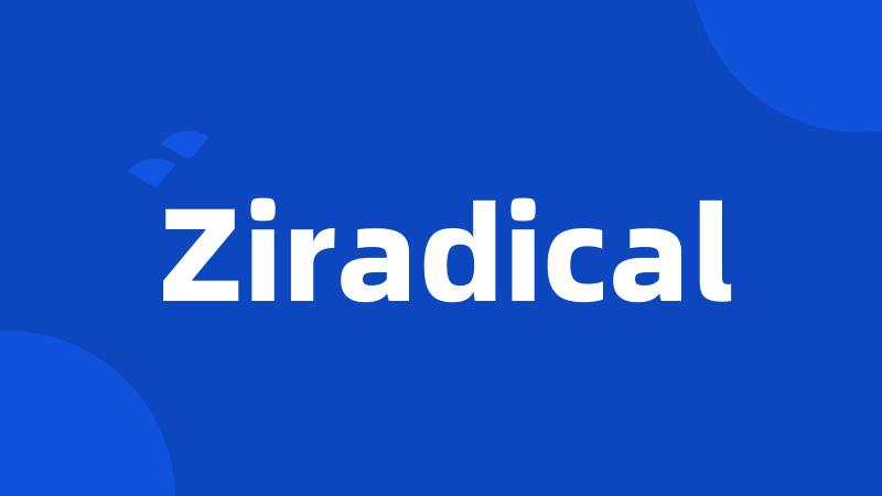 Ziradical