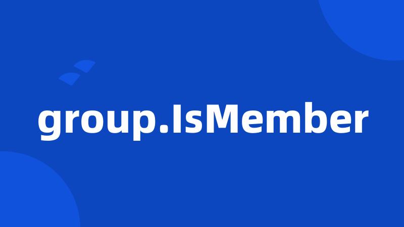 group.IsMember