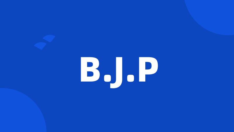 B.J.P