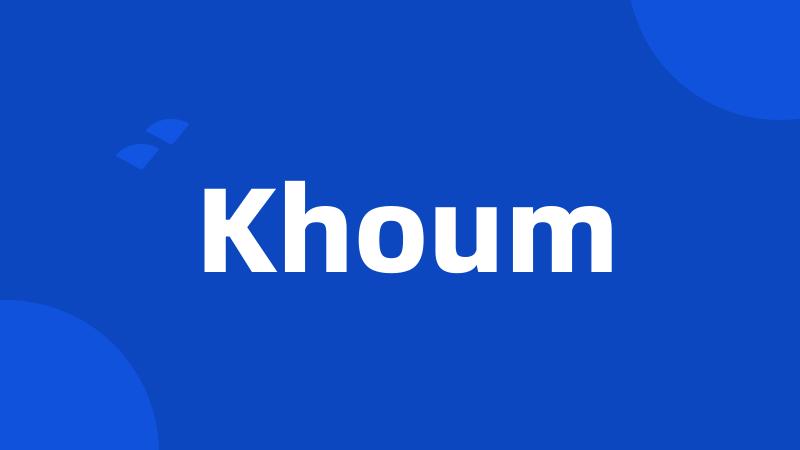 Khoum
