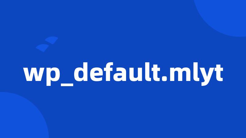 wp_default.mlyt
