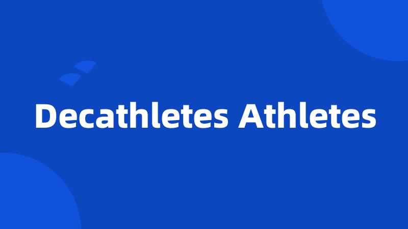 Decathletes Athletes