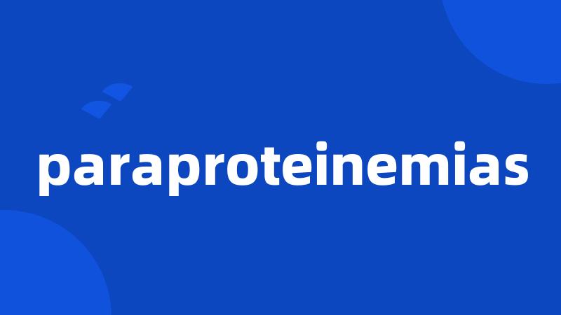 paraproteinemias