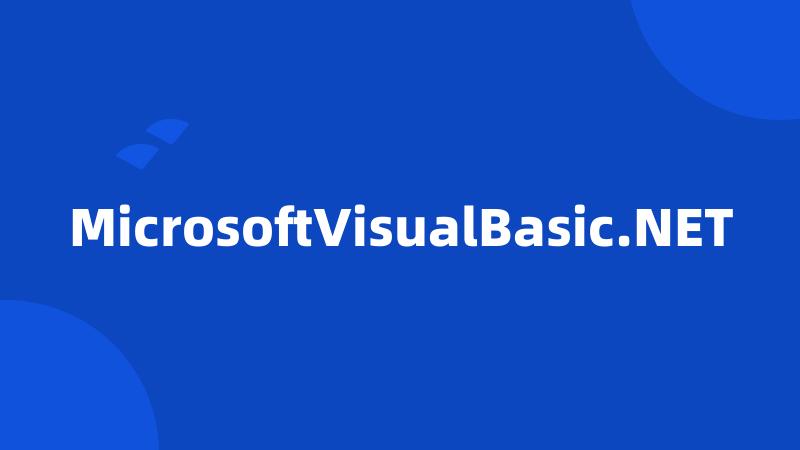 MicrosoftVisualBasic.NET
