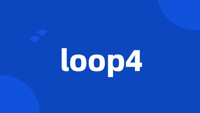 loop4