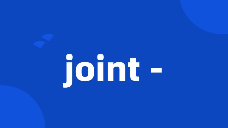 joint -