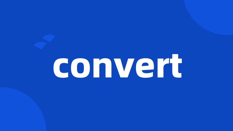 convert