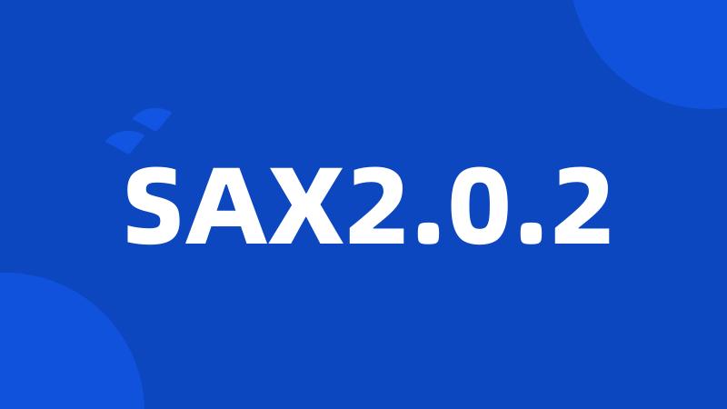 SAX2.0.2