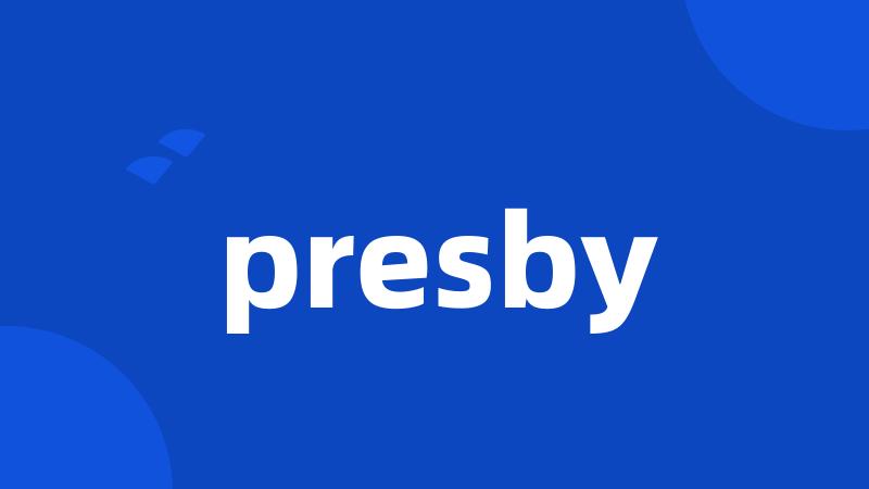 presby