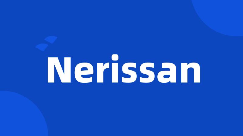 Nerissan