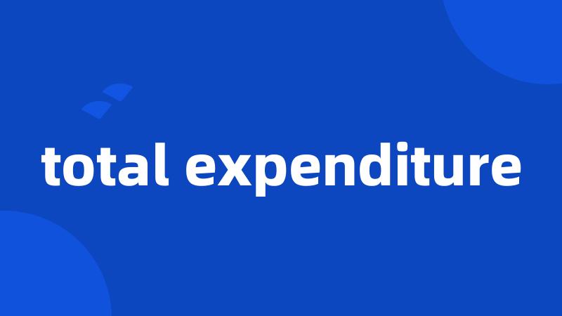 total expenditure