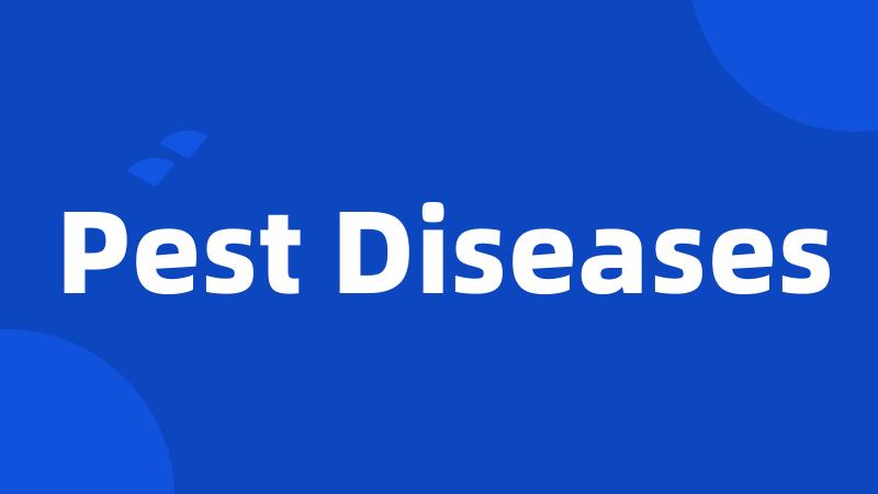 Pest Diseases