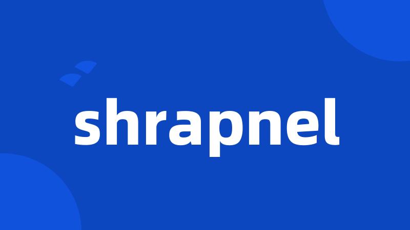 shrapnel