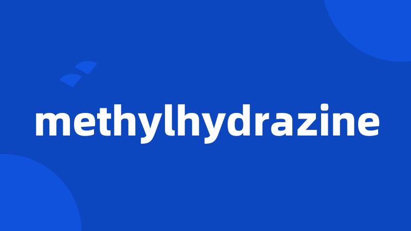 methylhydrazine