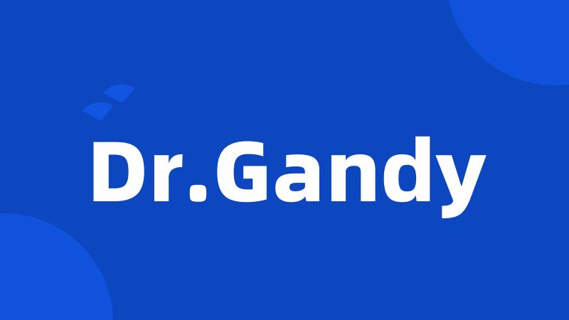 Dr.Gandy