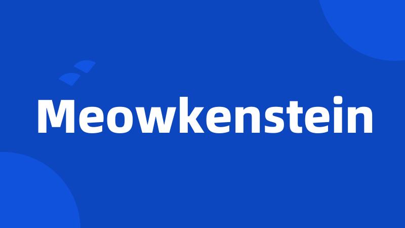 Meowkenstein