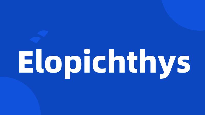 Elopichthys