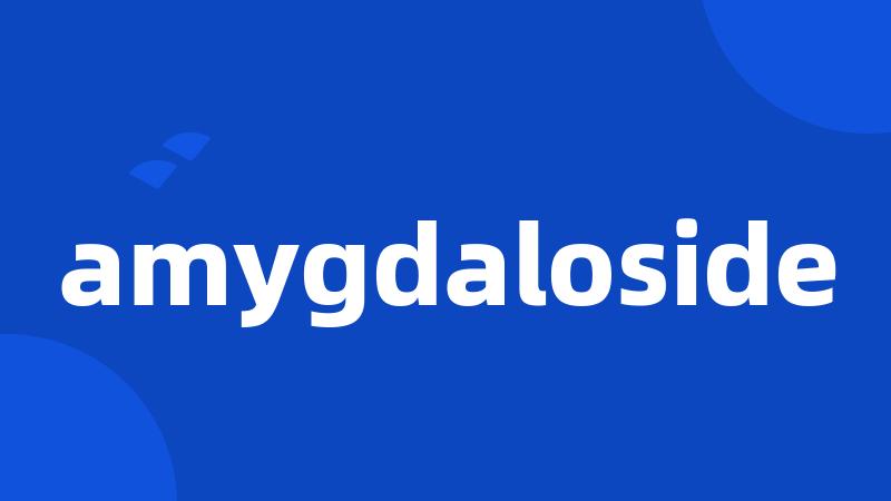 amygdaloside