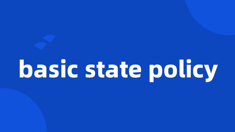 basic state policy