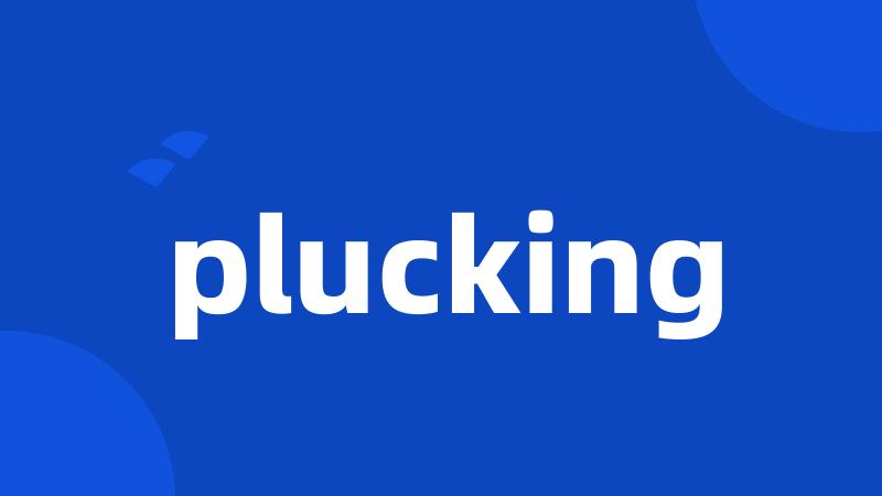 plucking