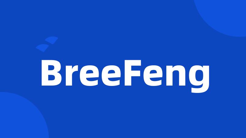 BreeFeng
