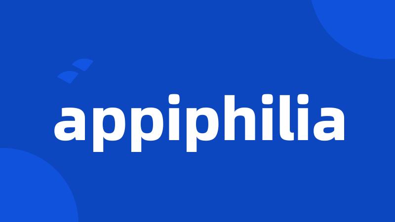 appiphilia