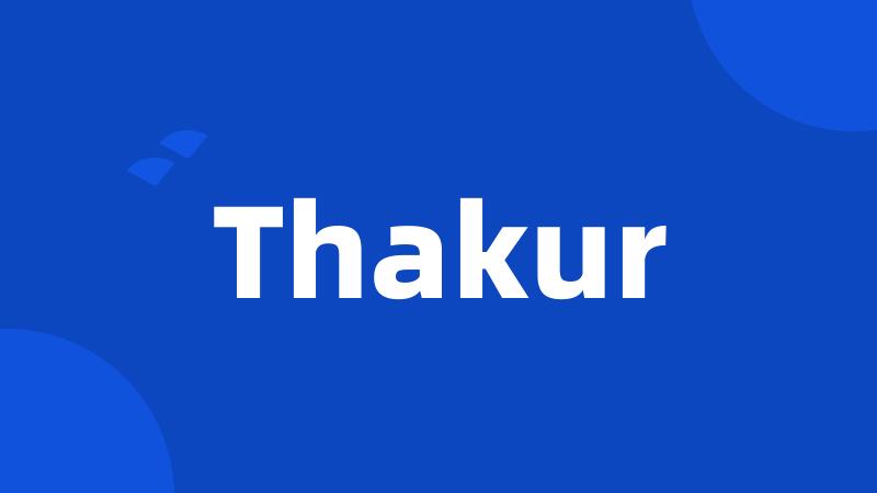 Thakur