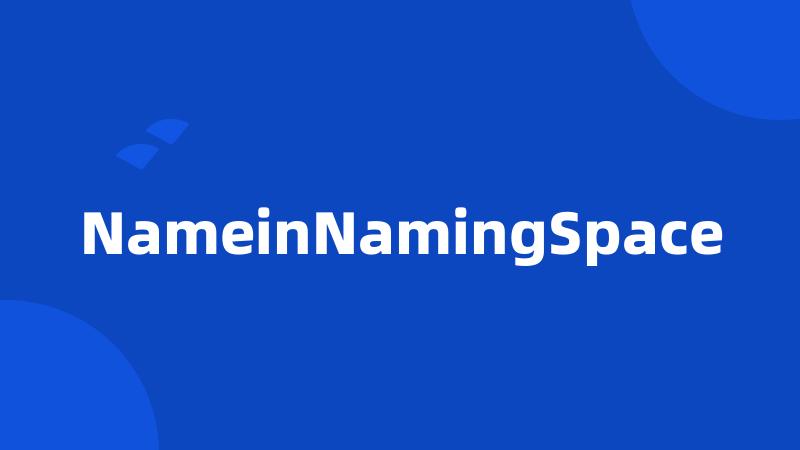 NameinNamingSpace