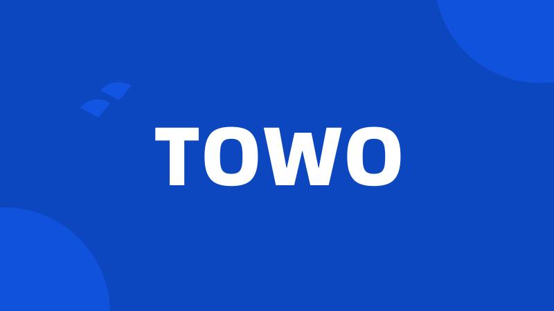 TOWO