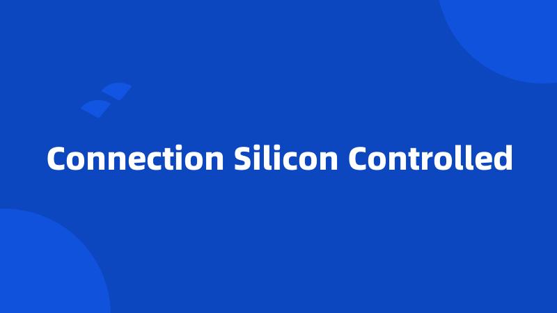 Connection Silicon Controlled