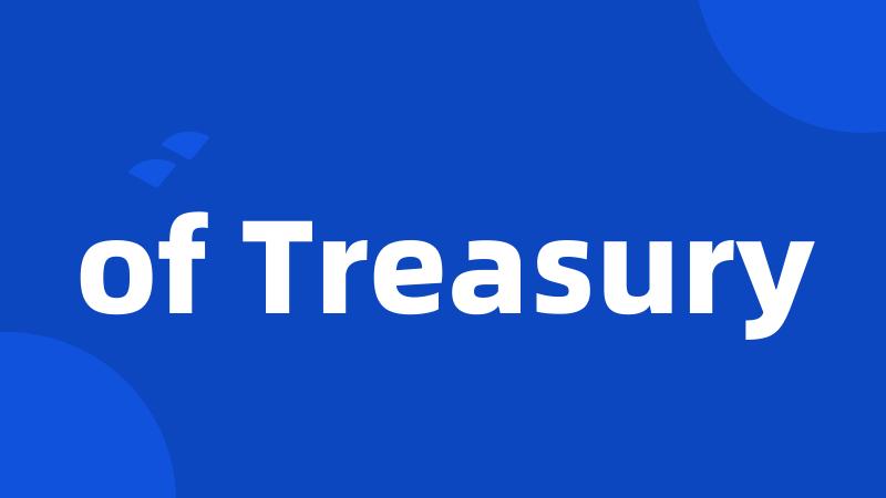 of Treasury